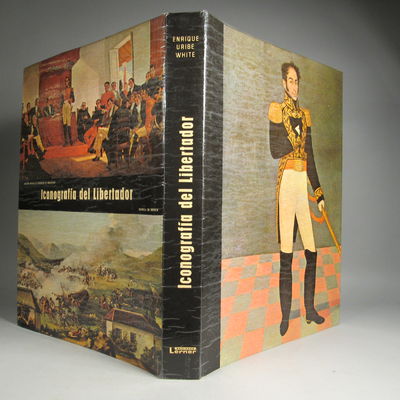 Image for Iconografia del Libertador : Recopilada por Enrique Uribe White