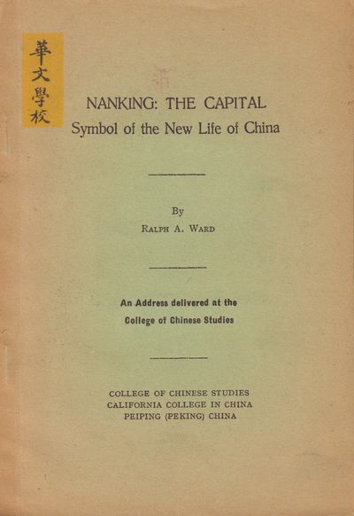 Image for Nanking: The Capital; Symbol of the New Life of China An Address delivered at the College of Chinese Studies