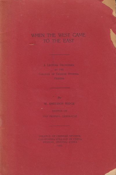 Image for When the West Came to the East A lecture delivered at the College of Chinese Studies