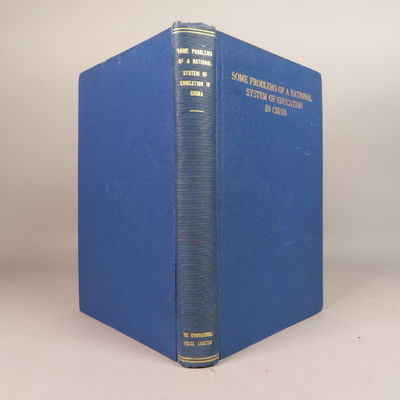 Image for Some Problems of a National System of Education in China; A study in the light of comparative education Submitted in Partial Fulfillment of the Requirements for the Degree of Doctor of Philosophy in the Faculty of Philosophy, Columbia University