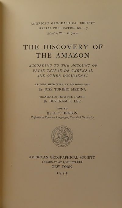 Image for The Discovery of the Amazon According to the Account of Friar Gaspar De Caraval and Other Documents American Geographical Society Special Publication No. 17