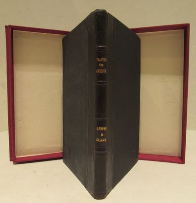 Image for Travels in the Interior Parts of America; Communicating Discoveries Made in Exploring the Missouri, Red River and Washita, by Captains Lewis and Clark, Doctor Sibley, and Mr. Dunbar; with a Statistical account of the Countries Adjacent. As Laid Before the Senate, by the President of the United States. In February, 1806, and Never Before Published in Great Britain