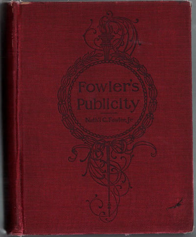 Image for Fowler's Publicity An Encyclopedia of Advertising and Printing, and all that pertains to the Public-Seeing Side of Business