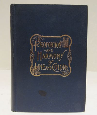 Image for Proportion and Harmony of Line and Color in painting, sculpture, and architecture, an essay in comparative aesthetics.