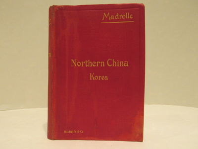 Image for Northern China, the valley of the Blue River, Korea; A handbook for travellers in Northern China and Korea