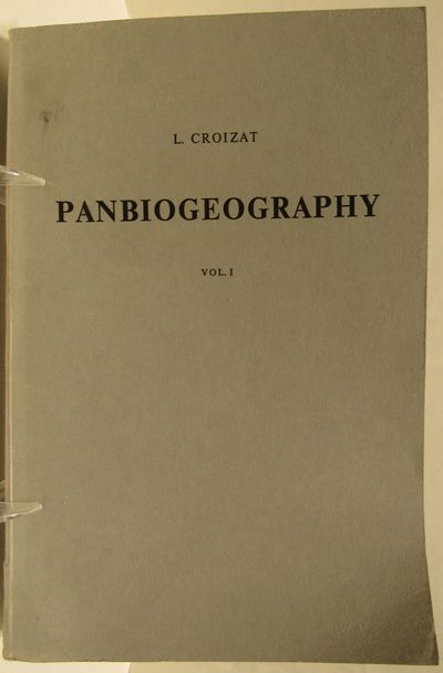 Image for Panbiogeography, or, An introductory synthesis of zoogeography, phytogeography, and geology; with notes on evolution systematics, ecology, anthropology, etc. (2 volumes in 3 parts complete). Two volumes inscribed by Croizat.