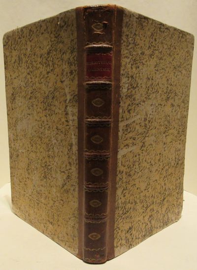 Image for Bibliotheque Orientale, ou dictionnaire universel contenant tout ce qui fait connoitre les peuples de l'Orient.