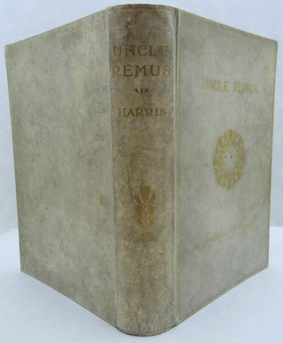 Image for Uncle Remus. His Songs and his Sayings. Limited, signed, with inscription.