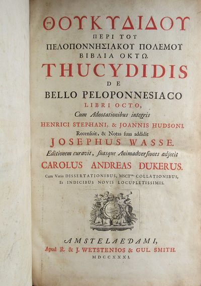 Image for Thucydidis de bello Peloponnesiaco libri octo cum adnotationibus integris Henrici Stephani & Joannis Hudsoni ; recensuit & notas suas addidit Josephus Wasse. Editionem curavit, suasque Animadversiones adjecit Carolus Andreas Dukerus.
