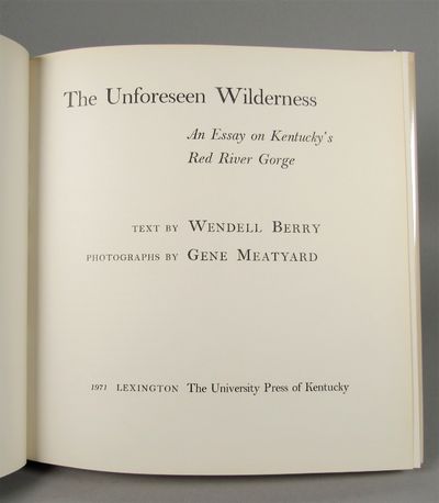 Image for The Unforeseen Wilderness. An essay on Kentucky's Red River Gorge.