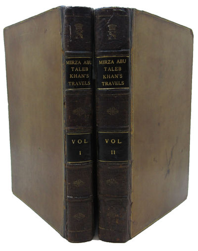 Image for The Travels of Mirza Abu Taleb Khan in Asia, Africa, and Europe, during the years 1799, 1800, 1801, 1802, and 1803. Written by himself, in the Persian language. Two volume set.