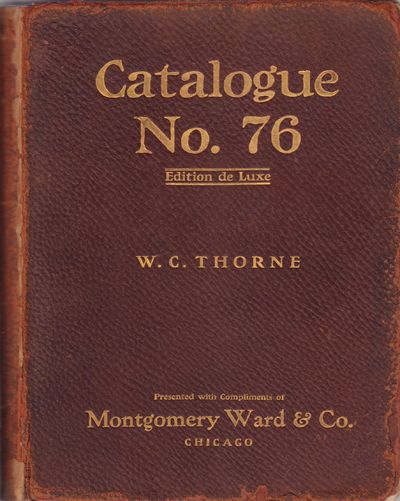 Image for Montgomery Ward & Co. Catalogue No. 76. Edition de Luxe.