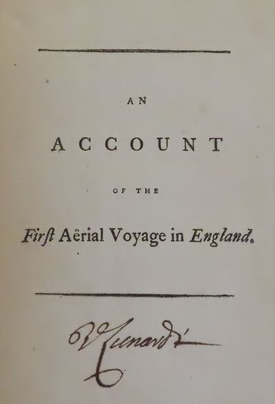 Image for An Account of the First Aerial Voyage in England, in a Series of Letters to His Guardian, Chevalier Gherardo Compagni. Written under the Impressions of the various Events that affected the Undertaking. Signed by Lunardi.