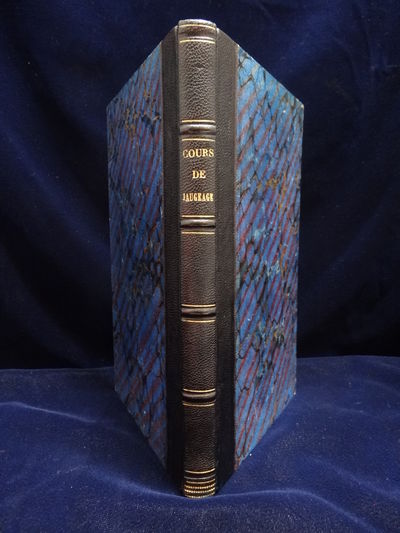 Image for Cours de Stéréométrie appliquée au Jaugeage assujeti au systeme métrique, contenant les principes de l'art du jaugeage, et une nouvelle Methode generale de l'art de jauger, approvee par Son Excellence le Ministre de l'Interieur....
