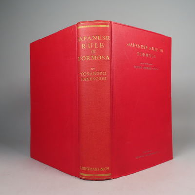 Image for Japanese Rule In Formosa With Preface by Baron Shimpei Goto, Chief of the Civil Administration. Translated By George Braithwaite.