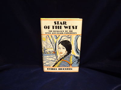 Image for Star of the West. The Romance of the Lewis and Clark Expedition.