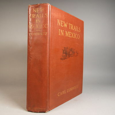 Image for New Trails In Mexico An Account of One Year's Exploration in North-Western Sonora, Mexico, and South-Western Arizona 1909 - 1910