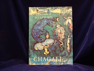 Image for The Ceramics and Sculptures of Chagall Preface by Andre Malraux